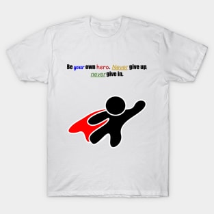 Be Your Own Hero T-Shirt